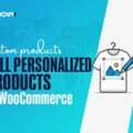 WooCommerce Product Customization: Sell Personalized Products (Free)