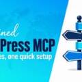WordPress MCP: What It Is and How to Set It Up (2026)